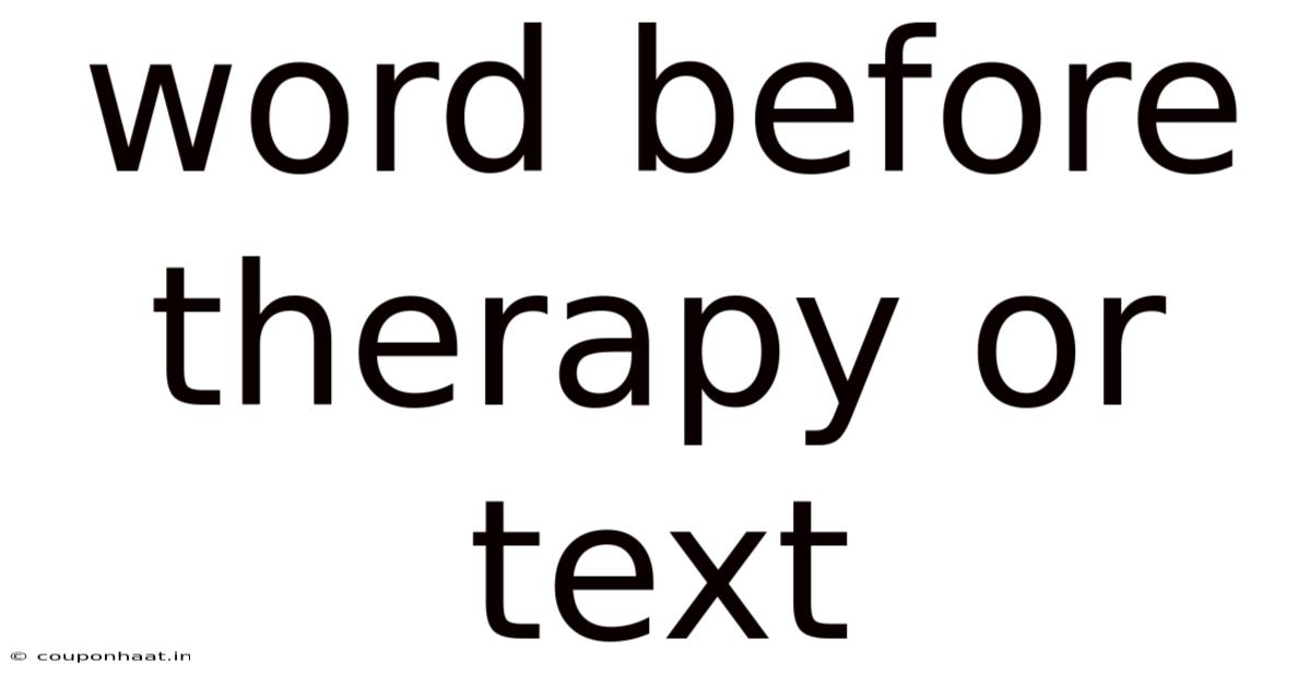 Word Before Therapy Or Text