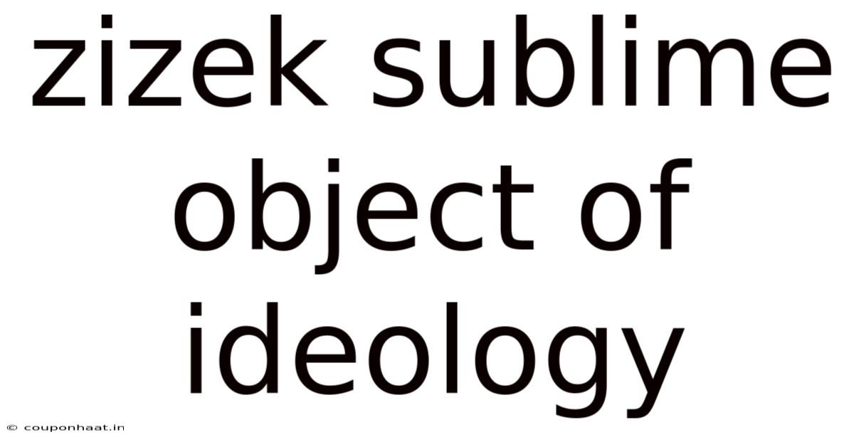 Zizek Sublime Object Of Ideology